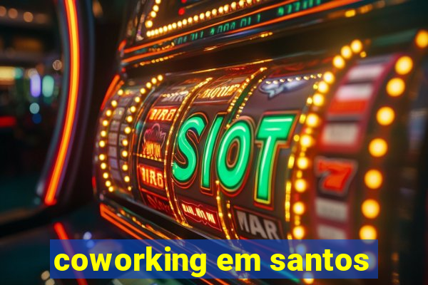 coworking em santos